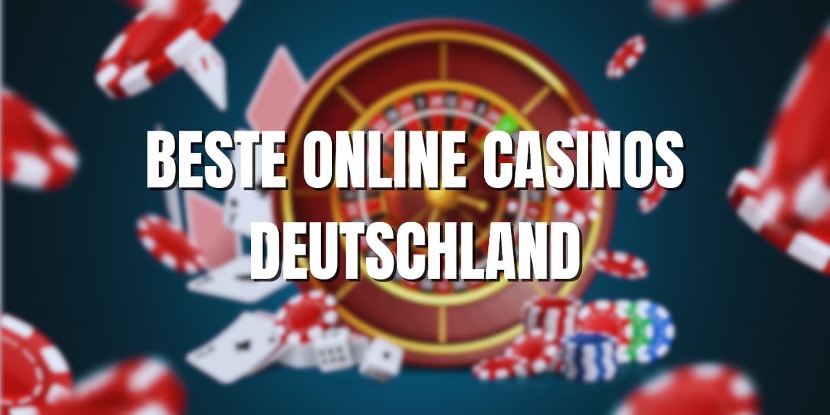 Beste Online Casinos Deutschland 2025 – Die Top Casino Seiten für deutsche Spieler
